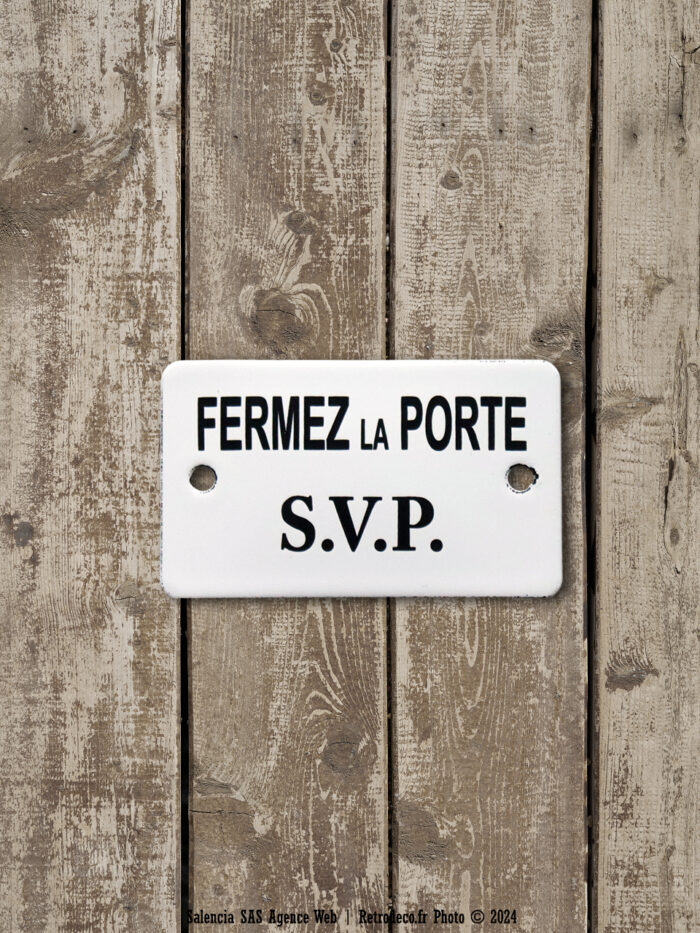 Plaque émaillée Fermez la porte Email Replica