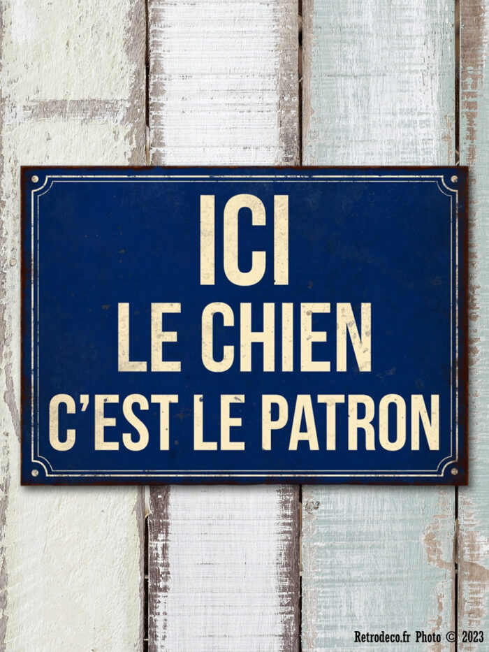 Plaque métal  Ici le chien c'est le patron Antic Line – Image 1